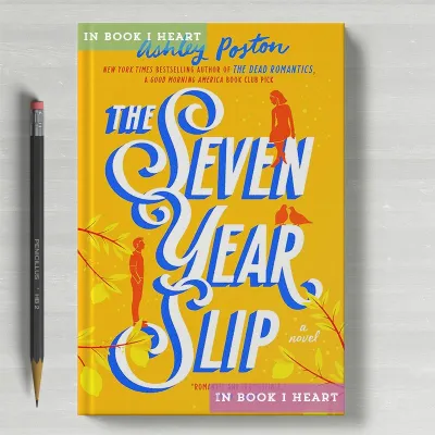The Seven Year Slip by Ashley Poston