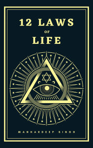 12 Laws of Life by Manhardeep Singh