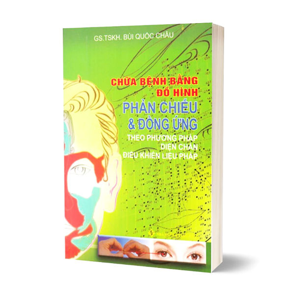 Sách - Chữa Bệnh Bằng Đồ Hình Phản Chiếu Và Đồng Ứng - Theo Phương Pháp ...