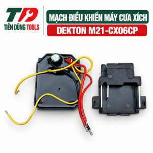 Bảng Mạch Điều Khiển cho máy cưa xích Dekton M21-CX06CP Chính hãng