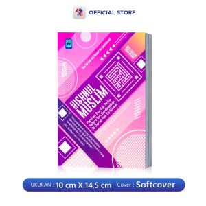 Buku Doa Dan Dzikir / Hishnul Muslim : Panduan Doa dan Dzikir Sehari-hari Berdasarkan Al-Quran & As-Sunnah