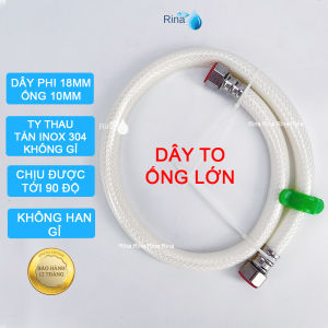 10 NĂM KHÔNG HƯ HỎNG Dây cấp nước to 18mm ống lớn nhựa PVC tán inox 304 ty thau tốt cấp nước mạnh cao cấp dây cấp bố chịu lực