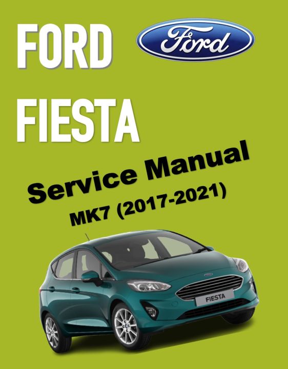 FORD FIESTA MK7 (2017-2021) SERVICE WORKSHOP MANUAL - ECOBOOST 1.0L ...