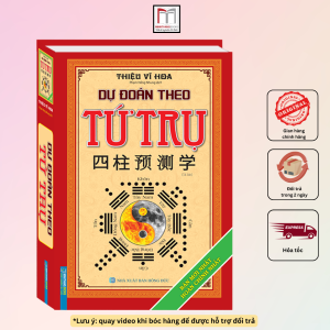Dự Đoán Theo Tứ Trụ (Bản Mới Nhất Hoàn Chỉnh Nhất )(Bìa Cứng Tái Bản)