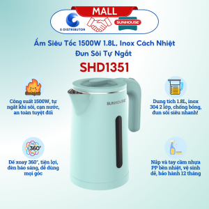 Ấm siêu tốc Inox 2 lớp Sunhouse SHD1351 -Dung tích 1.8L Công suất 1500W - Hàng chính hãng