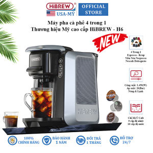 Máy pha cà phê 4 trong 1 Espresso Viên Nén Nespresso Nescafe Dolcegusto Kcup thương hiệu Mỹ HiBREW H6 - Công suất 1450W - Hàng nhập khẩu