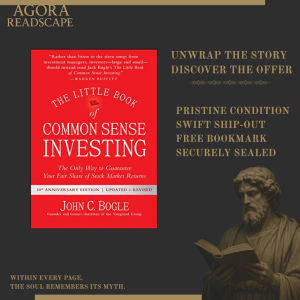 The Little Book of Common Sense Investing: The Only Way to Guarantee Your Fair Share of Stock Market