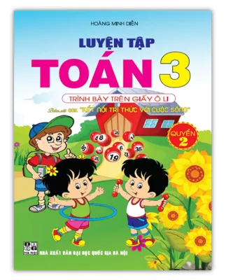 Sách - Luyện Tập Toán Lớp 3 Trình Bày Trên Giấy Ô Li - Quyển 2 ( Bám Sát Sgk Kết Nối Tri Thức Với Cuộc Sống )