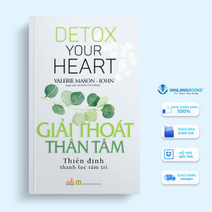Sách - Giải Thoát Thân Tâm - Thiền Định Thanh Lọc Tâm Trí-Vanlangbooks