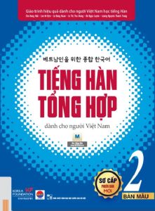 Sách - Tiếng Hàn Tổng Hợp Dành Cho Người Việt Nam: Sơ Cấp 2 - Bản Màu (Tái Bản 2025)