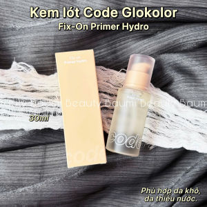 Kem lót dưỡng ẩm nâng tông kiềm dầu Code Glokolor Fix On Primer 30ml - Hàn Quốc