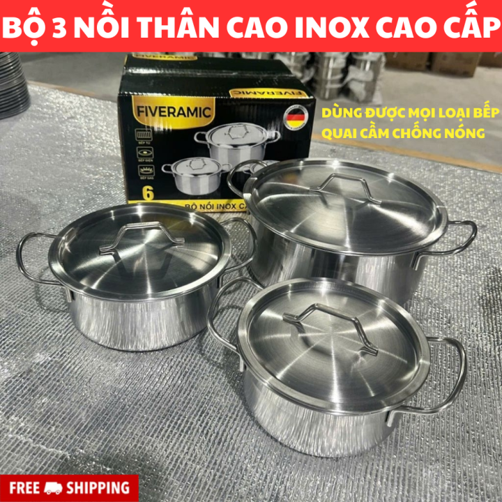 BỘ 3 NỒI INOX THÂN CAO FIVERAMIC - BỘ NỒI INOX CAO CẤP CÓ QUAI TIỆN LỢI,