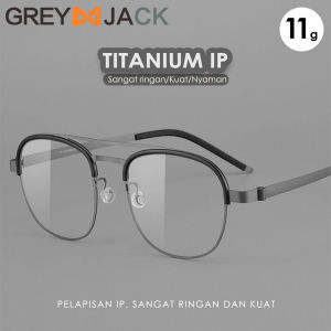 Grey Jack Frame Kacamata Bahan Titanium Model Aviator Ringan Kokoh Fashion Pria dan Wanita Bisnis Style Simple Ringan Bisa Minus 9848