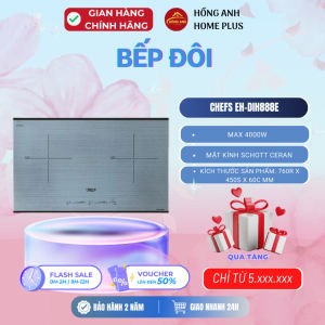 Bếp từ Chefs EH-DIH888E 4000W kính Schott Ceran Đức Booster 3700W Inverter thông minh