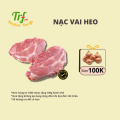 Nạc vai giòn heo - nạc vai đầu rồng nhập khẩu Truefood 500g chế biến nhiều món rang kho xào hầm [HN ship hỏa tốc]. 