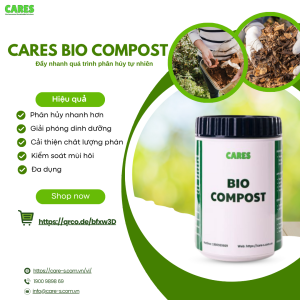CARES BIO COMPOST - Hỗ trợ ủ phân Compost
