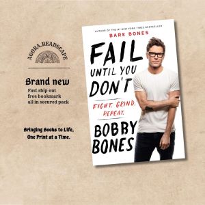 Fail Until You Don’t: Fight. Grind. Repeat. by Bobby Bones