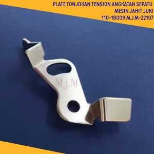 PLATE TONJOKON TENSION - ANGKATAN SEPATU MESIN JAHIT JUKI - TENSION RELEASE PLATE 110-18009 M.J.M-22107