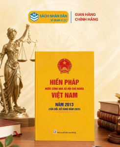 Sách - Hiến Pháp Nước Cộng Hòa Xã Hội Chủ nghĩa Việt Nam Năm 2013 (Sửa Đổi Bổ Sung Năm 2025) ndbooks