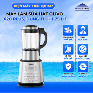 Máy làm sữa hạt Olivo X20 Plus - Điện Máy Tiện Lợi 247 - Giao hàng miễn phí