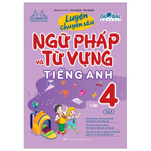 GLOBAL SUCCESS - Luyện chuyên sâu ngữ pháp và từ vựng tiếng anh lớp 4 tập 1 (có đáp án)