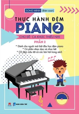 Fahasa - Thực Hành Đệm Piano - Chủ Đề: Ca Khúc Thiếu Nhi - Phần 2