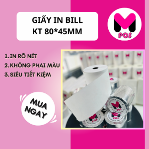 Combo 10 cuộn Giấy in bill KT 80*45 80*65 80*80 Dùng để in hóa đơn bán hàng in bill máy quẹt thẻ POS bill máy in di động.