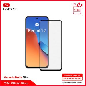 YITAI - Ceramic Matte Anti Glare Xiaomi Redmi 12 Yitai Indonesia