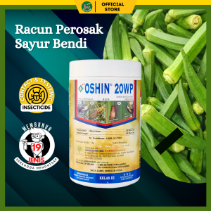 Racun Serangga Sayur Bendi Lelompat Daun Kepinding Bendi campur air spray  OSHIN 20WP MAMPU MEMBUNUH 20 JENIS SERANGGA PEROSAK ( Aphids Leafhoppers Tarnished plant bugs)  Jika serangga yang makan daun dalam tempoh tersebut ia akan mati