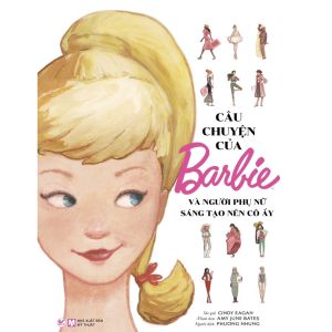 Sách - Câu Chuyện Của Barbie Và Người Phụ Nữ Sáng Tạo Nên Cô Ấy - NXB Mỹ Thuật - Tân Việt