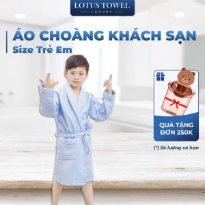 Áo tắm KHÁCH SẠN FreeSize trẻ em 100% cotton dày dặn thấm hútsang trọng - LOTUSTOWEL
