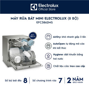 Máy rửa bát Mini 8 bộ Electrolux EFC3862MS - tự động mở cửa sấy khô diệt khuẩn tự vệ sinh