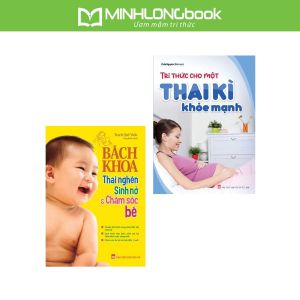 Sách: Combo Tri Thức Cho Một Thai Kì Khỏe Mạnh  + Bách Khoa Thai Nghén Sinh Nở Và Chăm Sóc Bé