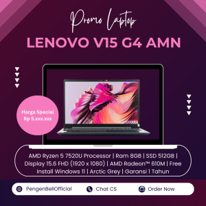 BISA COD / BAYAR DI TEMPAT - LAPTOP DESAIN / EDITING - LENOVO V15 G4 AMN - AMD Ryzen 5 7520U - RAM 8GB - SSD 512GB - 15.6" FHD - FREE INSTALL WINDOWS 11 - BERGARANSI - WIFI 6
