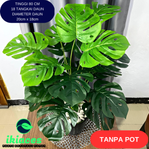 DAUN MONSTERA JUMBO 18 CABANG DAUN MONSTERA ARTIFICIAL POT BUNGA HIAS MURAH BUNGA PLASTIK DAUN PALSU DEKORASI TANAMAN HIAS MURAH