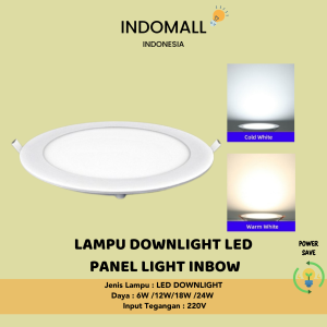 LAMPU DOWNLIGHT PANEL INBOW (TANAM)/LAMPU PLAFFON TANAM/LAMPU PANEL DOWNLIGHT LED BULAT