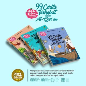 99 CERITA TERHEBAT DALAM ALQURAN KISAH DALAM ALQURAN BUKU ANAK MUSLIM DONGENG ANAK ISLAMI KISAH PARA NABI