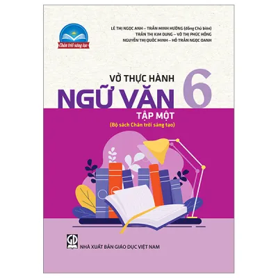 Sách Fahasa - Vở Thực Hành Ngữ Văn 6 - Tập 1 (Chân Trời Sáng Tạo) (Chuẩn)