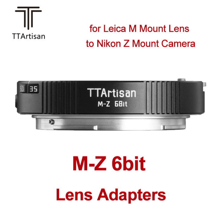 TTArtisan M-Z 6bit Adapter for Leica M Mount to Nikon Z Mount