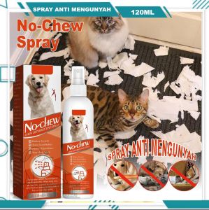 NO CHEW 120ML Pet Anti Mengunyah Kucing / Anjing Spray Anti Gigit Hewan Peliharaan Dog Anti Chew Spray Dog Repellent Anjing Aman