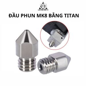 Đầu phun MK8 BẰNG TITAN nhựa 1.75mm dành cho máy in 3D