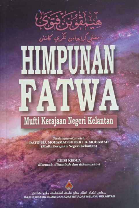 HIMPUNAN FATWA, Mufti Kerajaan Negri Kelantan, Dato Hj, Muhamad Shukri ...