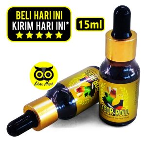 KICAU MART Gacor Poll Gacorpoll 15ml Vitamin Doping Penggacor Burung Murai Kacer Kenari Lovebird Cucak Ijo Cendet Pentet Ciblek Pleci Anis Jalak Obat Suplemen Burung Gacor