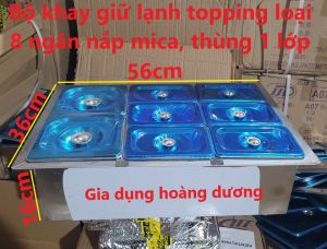 bộ thùng đá inox kèm 8 khay topping gồm loại thùng 1 lớp và thùng 3 lớp
