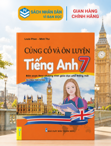 Sách - Củng Cố Và Ôn Luyện Tiếng Anh 7 - Biên soạn theo chương trình GDPT mới - ndbooks