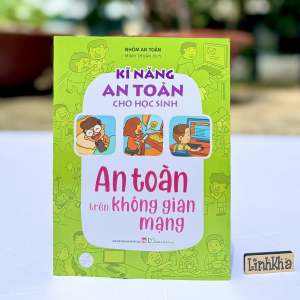 Sách - An toàn trên không gian mạng - Kĩ năng an toàn cho học sinh - Minh Long books