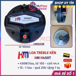 Loa Treble Kèn HM H450T 450W Kèm Họng ( Giá 1 Cái Tặng Tụ ) Loa Tép 450 Cao Cấp - Coil Titan 44.4