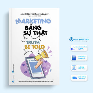 Sách - Marketing Bằng Sự Thật-Vanlangbooks