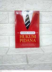 POKOK POKOK HUKUM PIDANA     Apriyanto Nusa SH. MH.   Dr. Darmawati SH. MH.     SETARA PRESS AJ-HKM-PDN Fakultas Hukum Tahun 2022