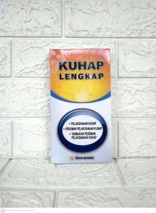 KUHAP LENGKAP Kitab Undang Undang Hukum Acara Pidana Lengkap  Tim Redaksi  SINAR GRAFIKA AJ-HKM-UUN  Fakultas Hukum